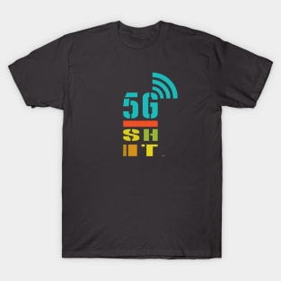 5G_SHIT T-Shirt